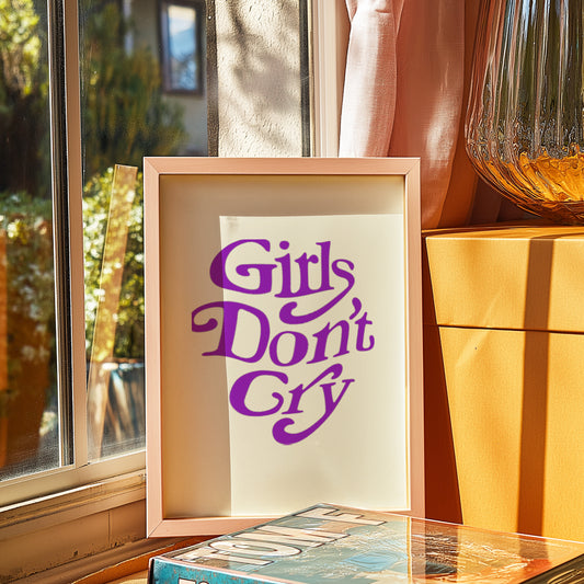 Girls Don't Cry Bold Typography Art Print for Chic Modern Spaces