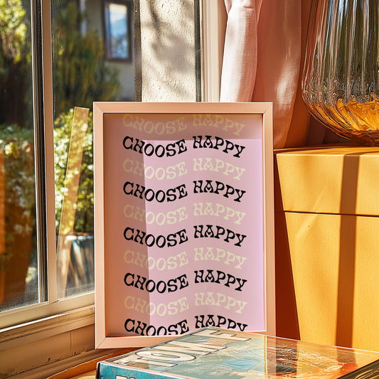 Choose Happy Wall Art Print: Brighten Your Space with Positive Vibes